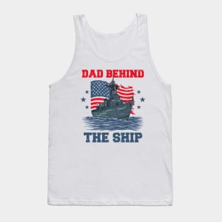 Father's Day Dad Behind The Ship 4 of July Navy Dad Tank Top